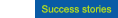 Success stories