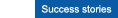 Success stories