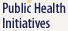 Public Health Initiatives