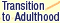 Transition to Adulthood